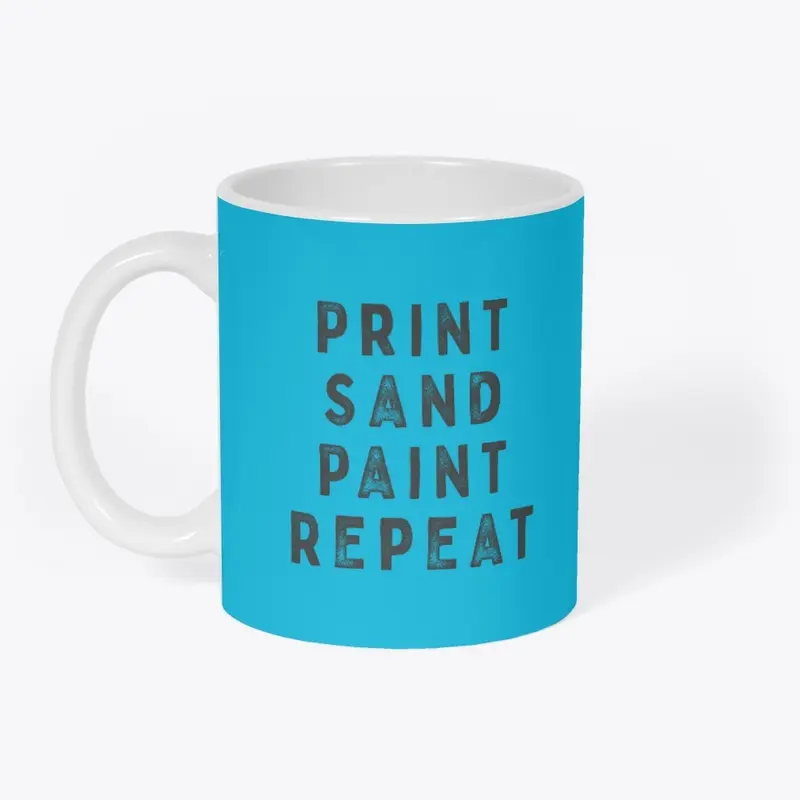 Print Sand Paint Repeat - The Mug