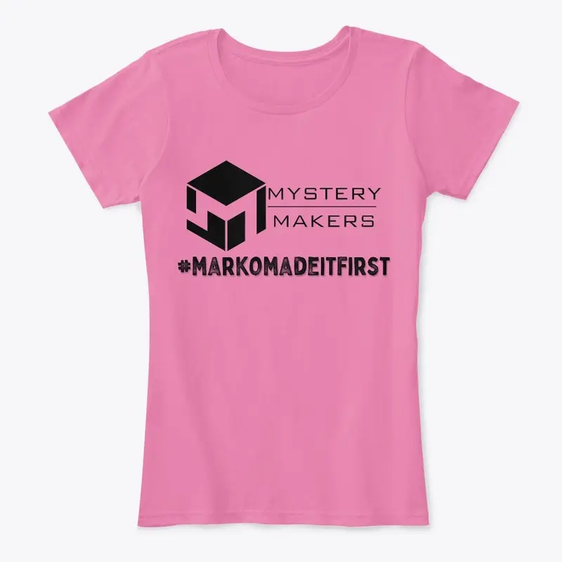 Ladies Marko Made It First Tee