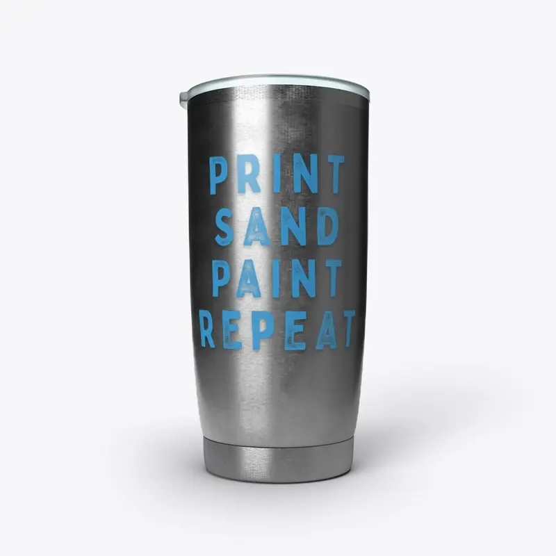 Print/Sand/Paint/Repeat - The Tumbler